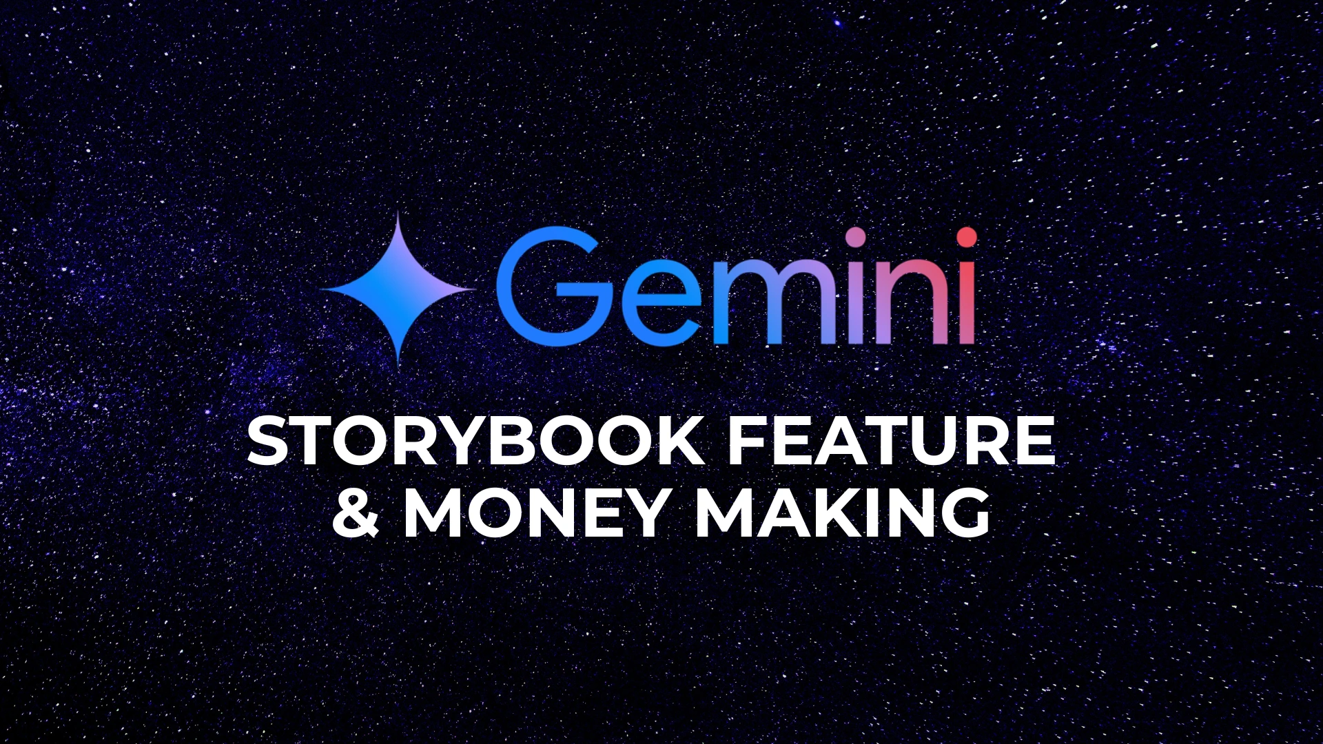 Gemini's AI Storybook Feature & Money Making