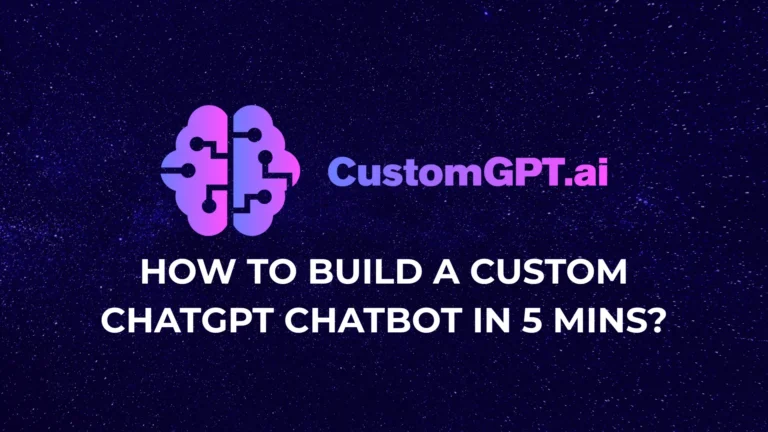 How to Build a Custom ChatGPT Chatbot in 5 Mins (No Code)