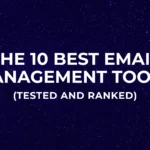 The 10 Best Email Management Tools (Tested and Ranked)