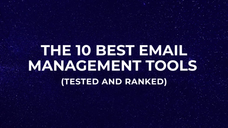 The 10 Best Email Management Tools (Tested and Ranked)
