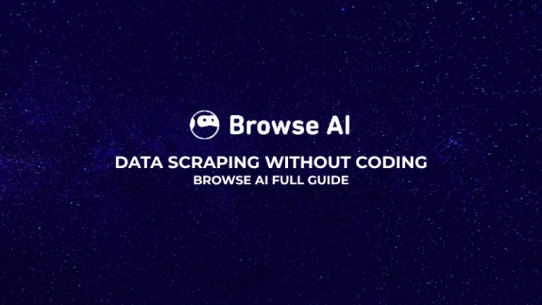 Data Scraping without Coding Browse AI Full Guide